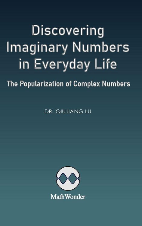 Produktbild: Discovering Imaginary Numbers in Everyday Life