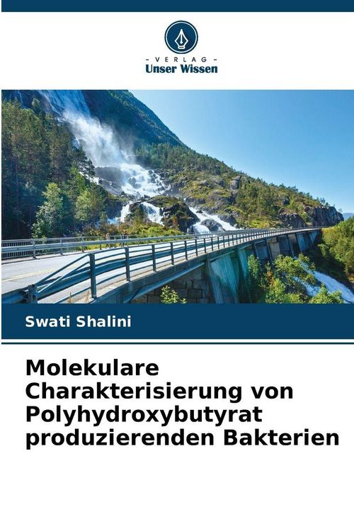 Produktbild: Molekulare Charakterisierung von Polyhydroxybutyrat produzierenden Bakterien