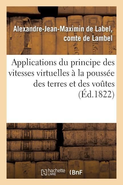 Produktbild: Applications Du Principe Des Vitesses Virtuelles &Agrave; La Pouss&eacute;e Des Terres Et Des Vo&ucirc;tes