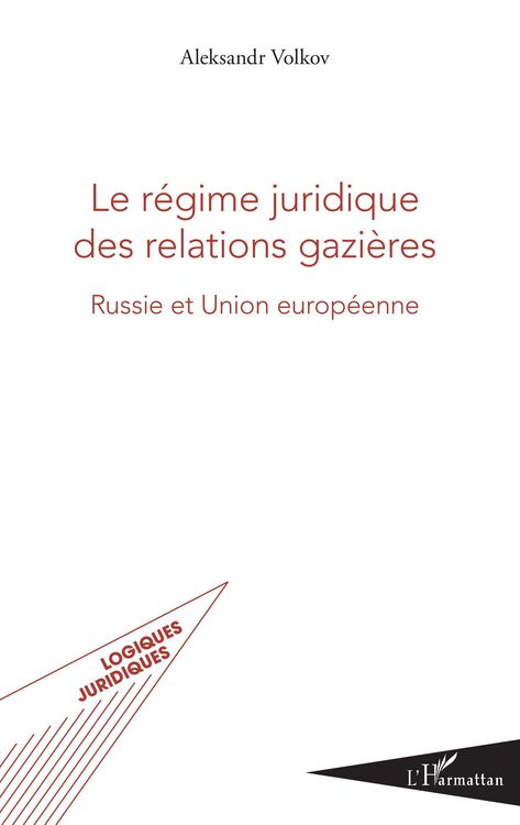 Produktbild: Le r&eacute;gime juridique des relations gazi&egrave;res