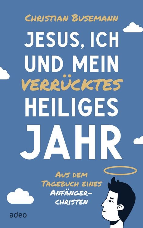 Produktbild: Jesus, ich und mein verrücktes heiliges Jahr