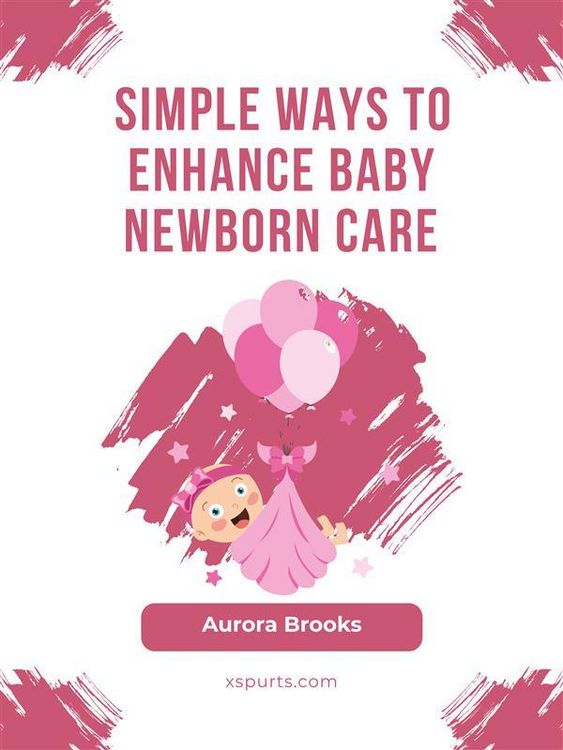 Produktbild: Simple Ways to Enhance Baby Newborn Care