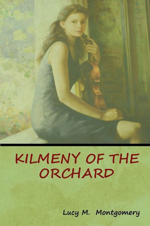 Produktbild: Kilmeny of the Orchard