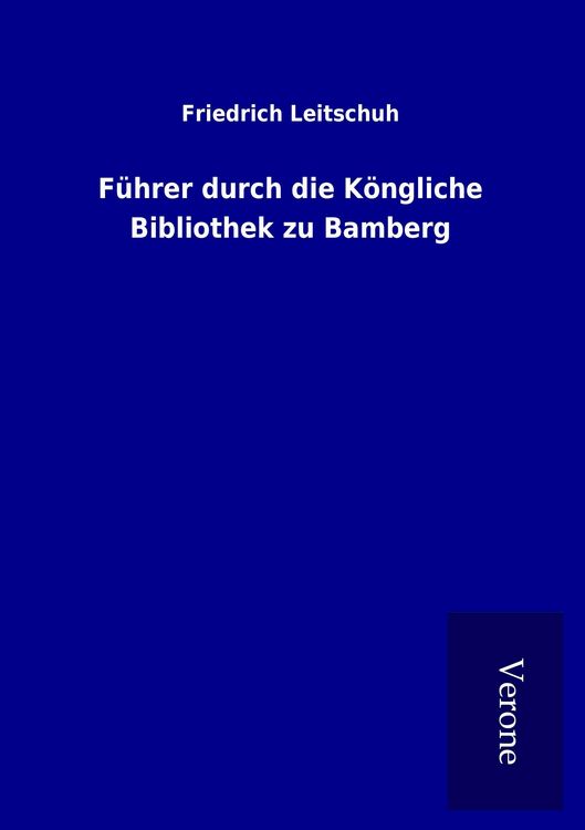 Produktbild: F&uuml;hrer durch die K&ouml;ngliche Bibliothek zu Bamberg