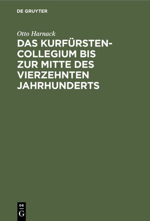 Produktbild: Das Kurf&uuml;rstencollegium bis zur Mitte des vierzehnten Jahrhunderts