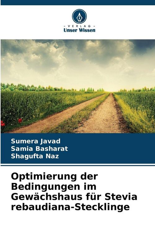 Produktbild: Optimierung der Bedingungen im Gew&auml;chshaus f&uuml;r Stevia rebaudiana-Stecklinge