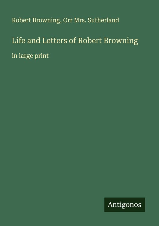 Produktbild: Life and Letters of Robert Browning
