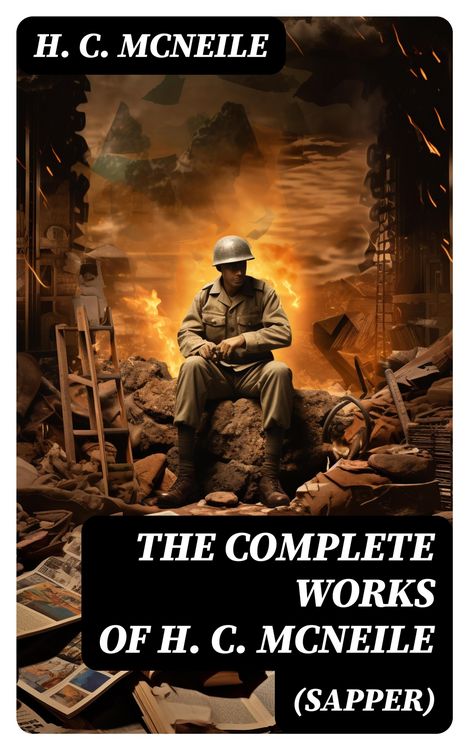 Produktbild: The Complete Works of H. C. McNeile (Sapper)