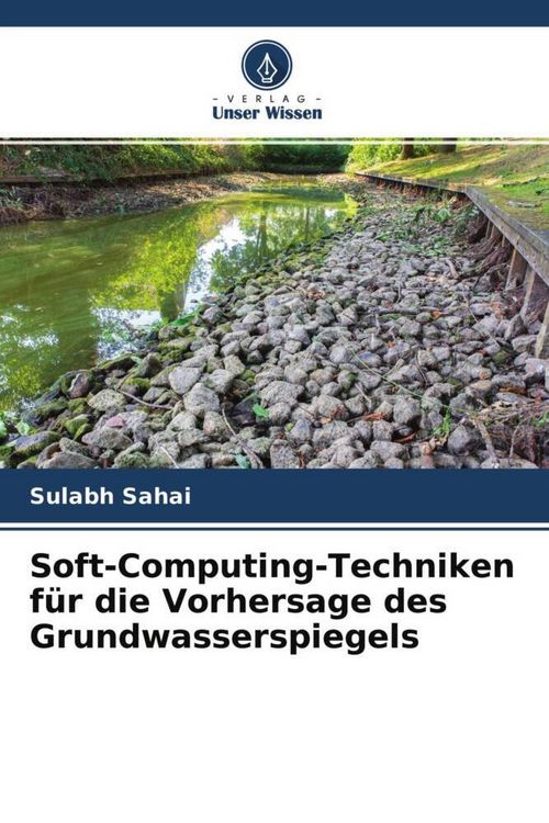 Produktbild: Soft-Computing-Techniken f&uuml;r die Vorhersage des Grundwasserspiegels