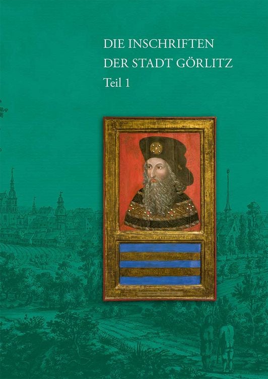 Produktbild: Die Inschriften der Stadt G&ouml;rlitz