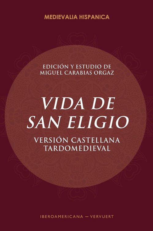 Produktbild: Vida de san Eligio : versi&oacute;n castellana tardomeviedal