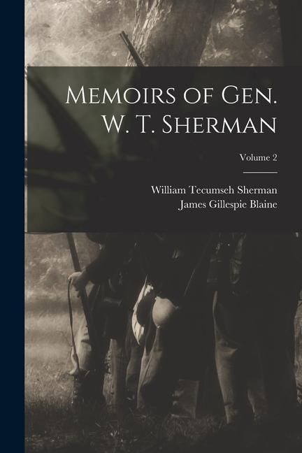Produktbild: Memoirs of Gen. W. T. Sherman; Volume 2