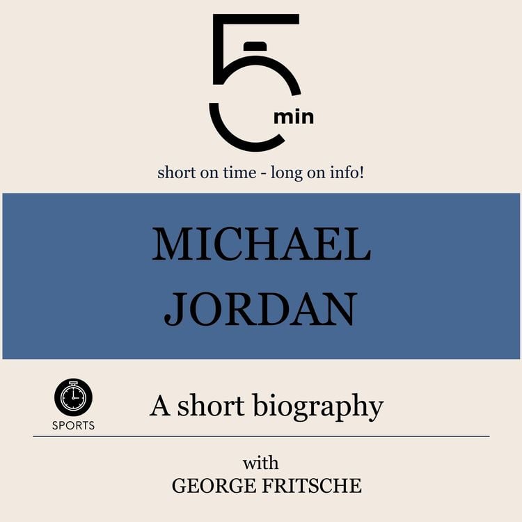 Michael Jordan A short biography von 5 Minutes Horbuch Download Thalia