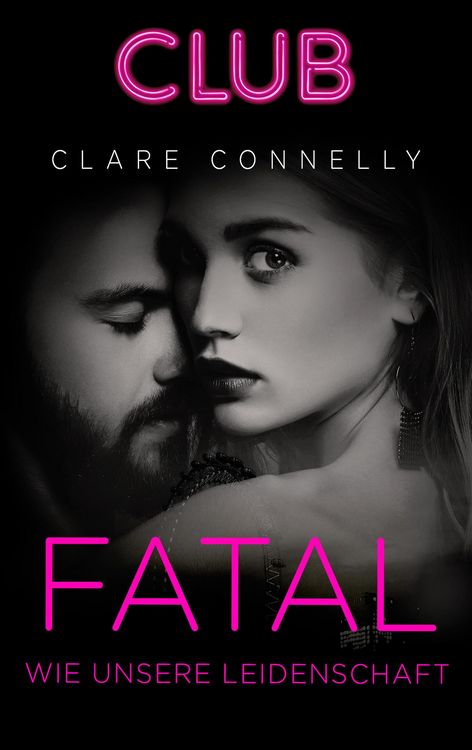 Bild vom Artikel Fatal wie unsere Leidenschaft vom Autor Clare Connelly