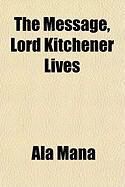 Produktbild: The Message, Lord Kitchener Lives