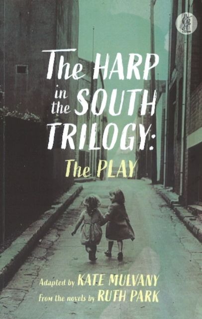 Produktbild: Park, R: Harp in the South Trilogy: the play