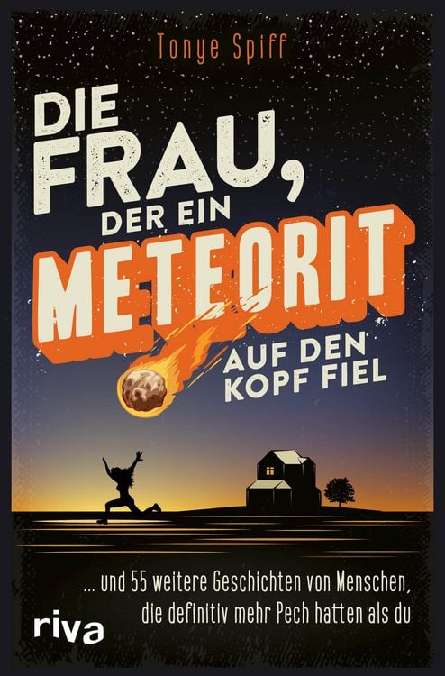 Produktbild: Die Frau, der ein Meteorit auf den Kopf fiel