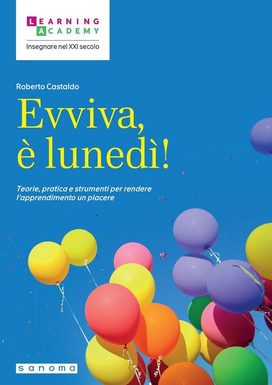 Produktbild: Evviva, &egrave; luned&igrave;! Teorie, pratica e strumenti per rendere l'apprendimento un piacere