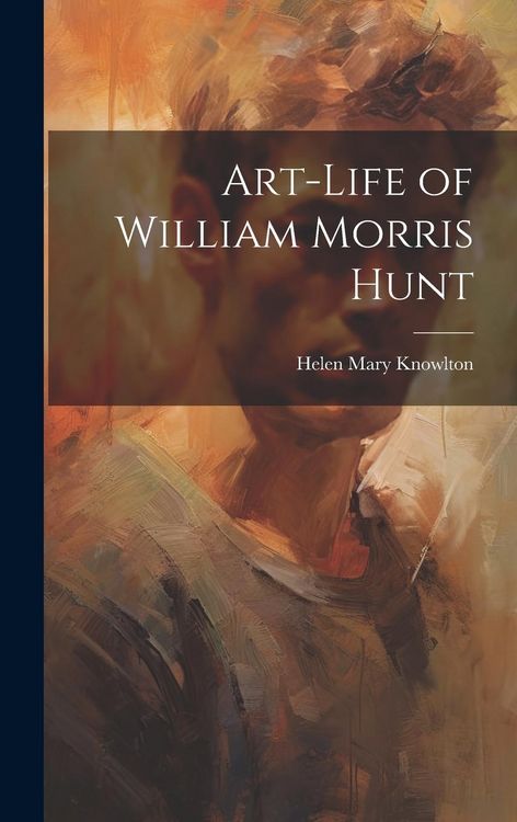 Produktbild: Art-Life of William Morris Hunt