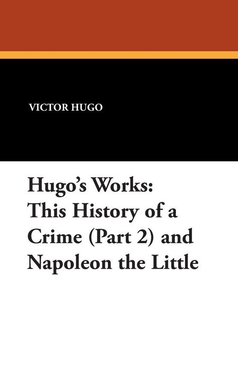 Produktbild: This History of a Crime (Part 2) and Napoleon the Little