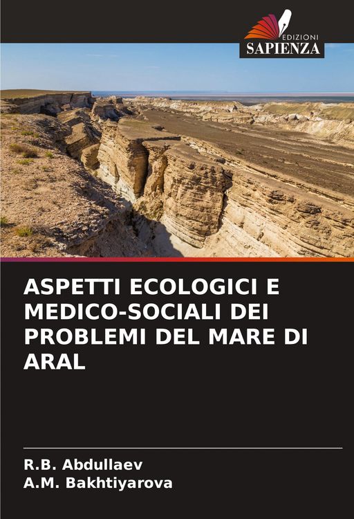 Produktbild: Aspetti Ecologici E Medico-Sociali Dei Problemi Del Mare Di Aral