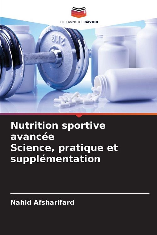 Produktbild: Nutrition sportive avanc&eacute;e Science, pratique et suppl&eacute;mentation