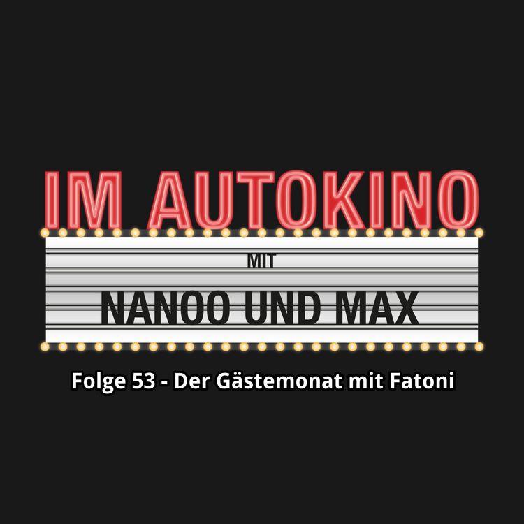 Produktbild: Im Autokino, Folge 53: Der G&auml;stemonat mit Fatoni