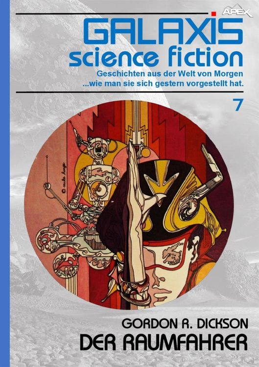 Bild vom Artikel Galaxis Science Fiction, Band 7: der Raumfahrer vom Autor Gordon R. Dickson