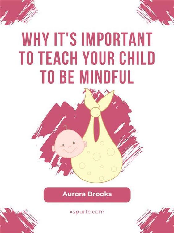 Produktbild: Why It's Important to Teach Your Child to Be Mindful