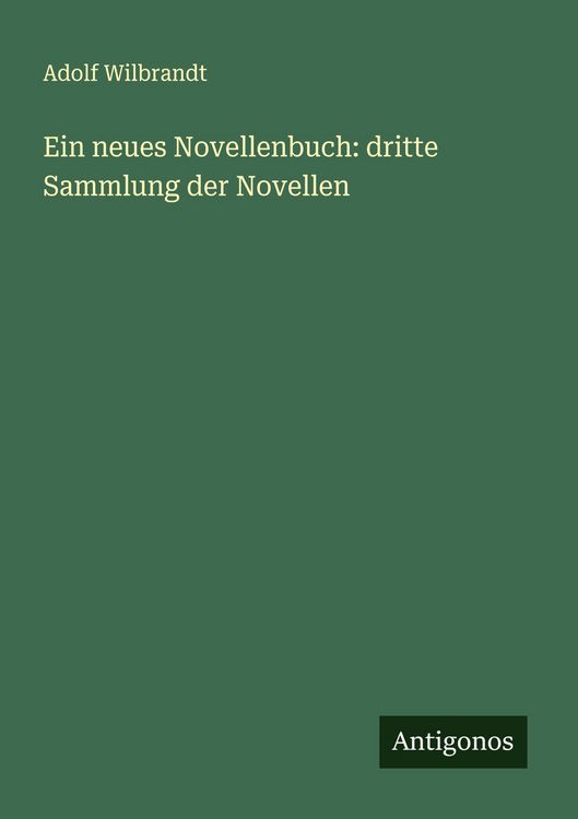 Produktbild: Ein neues Novellenbuch: dritte Sammlung der Novellen