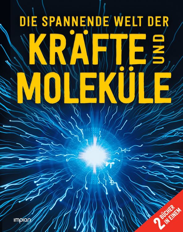 Produktbild: Die spannende Welt der Kr&auml;fte und Molek&uuml;le