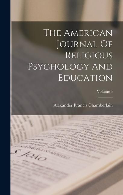 Produktbild: The American Journal Of Religious Psychology And Education; Volume 4