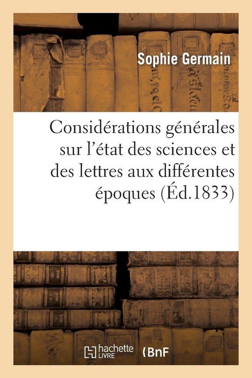 Produktbild: Consid&eacute;rations g&eacute;n&eacute;rales sur l'&eacute;tat des sciences et des lettres aux diff&eacute;rentes &eacute;poques