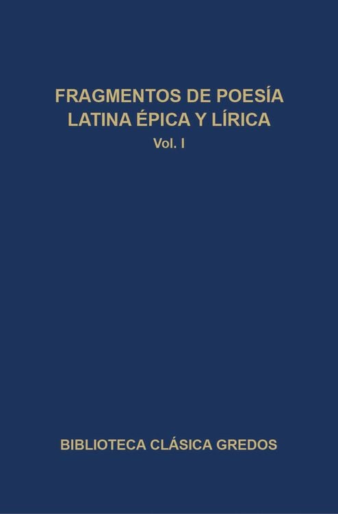 Fragmentos de poesia latina epica y lirica I von Varios Autores eBook