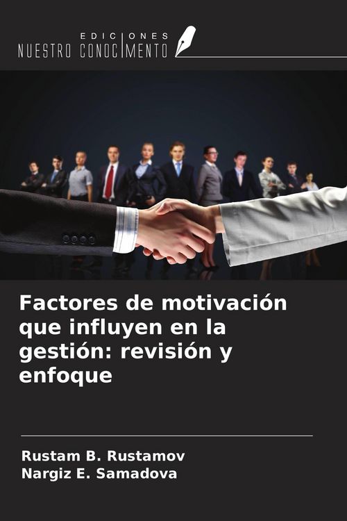 Produktbild: Factores de motivaci&oacute;n que influyen en la gesti&oacute;n: revisi&oacute;n y enfoque