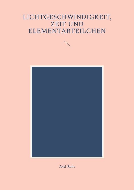 Produktbild: Lichtgeschwindigkeit, Zeit und Elementarteilchen
