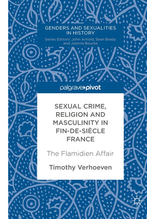 Produktbild: Sexual Crime, Religion and Masculinity in fin-de-si&egrave;cle France
