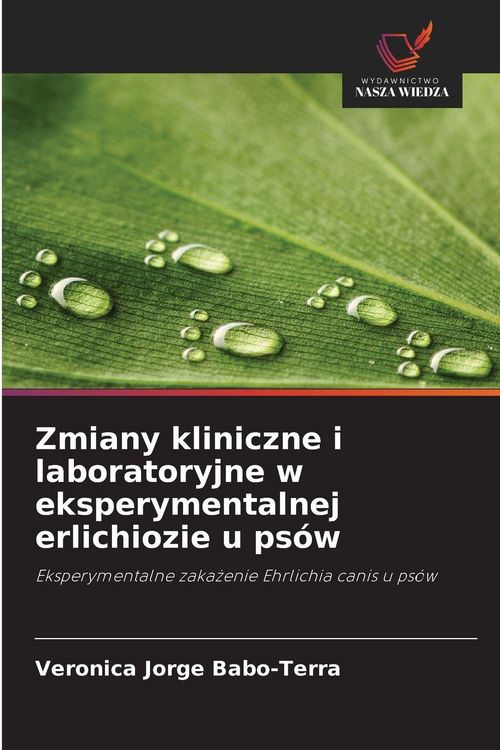 Produktbild: Zmiany kliniczne i laboratoryjne w eksperymentalnej erlichiozie u ps&oacute;w