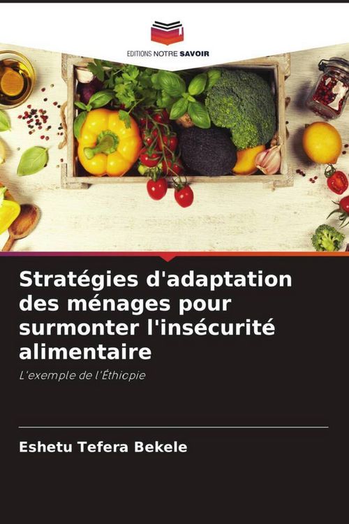 Produktbild: Strat&eacute;gies d'adaptation des m&eacute;nages pour surmonter l'ins&eacute;curit&eacute; alimentaire