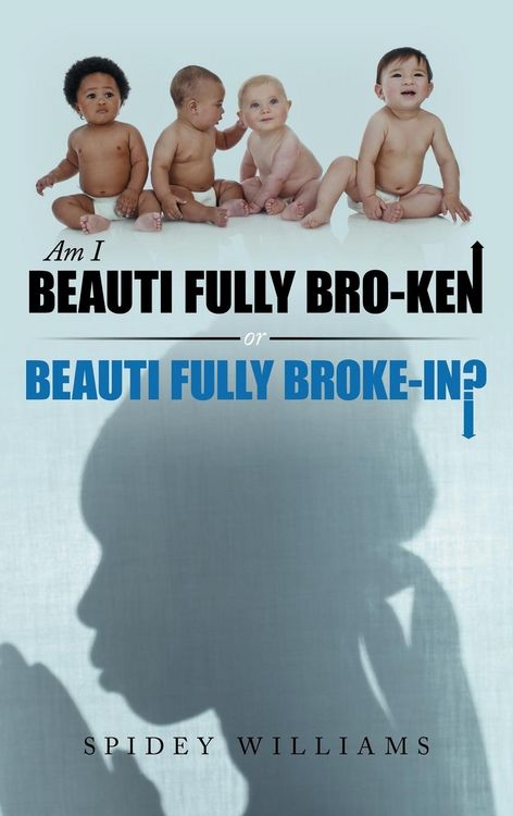 Produktbild: Am I Beauti Fully Bro-Ken or Beauti Fully Broke-In?