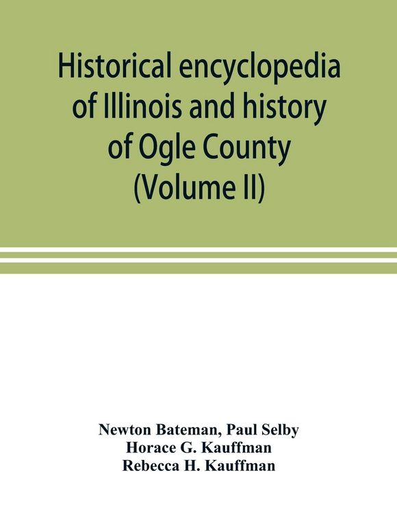 Produktbild: Historical encyclopedia of Illinois and history of Ogle County (Volume II)