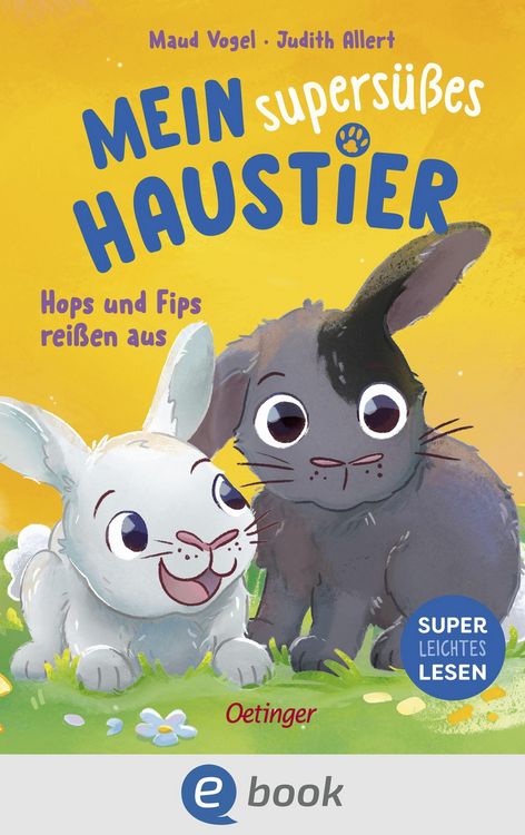 Produktbild: Mein supers&uuml;&szlig;es Haustier. Hops und Fips rei&szlig;en aus