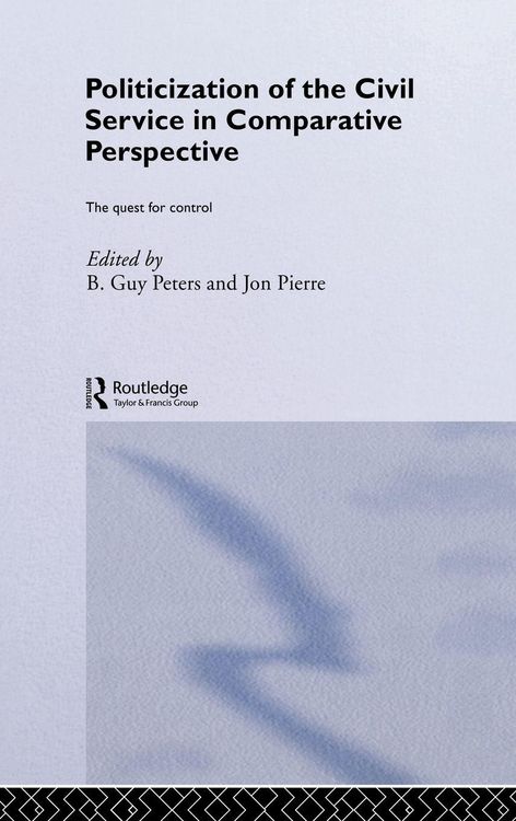 Produktbild: The Politicization of the Civil Service in Comparative Perspective