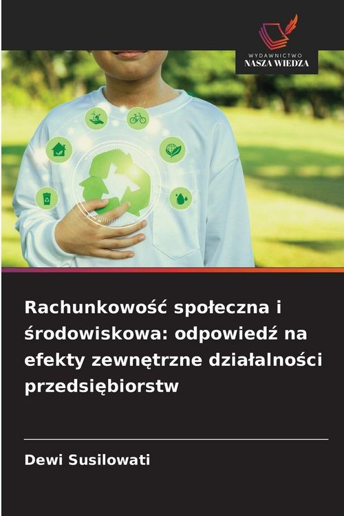 Produktbild: Rachunkowo&iquest;&iquest; spo&iquest;eczna i &iquest;rodowiskowa: odpowied&iquest; na efekty zewn&iquest;trzne dzia&iquest;alno&iquest;ci przedsi&iquest;biorstw