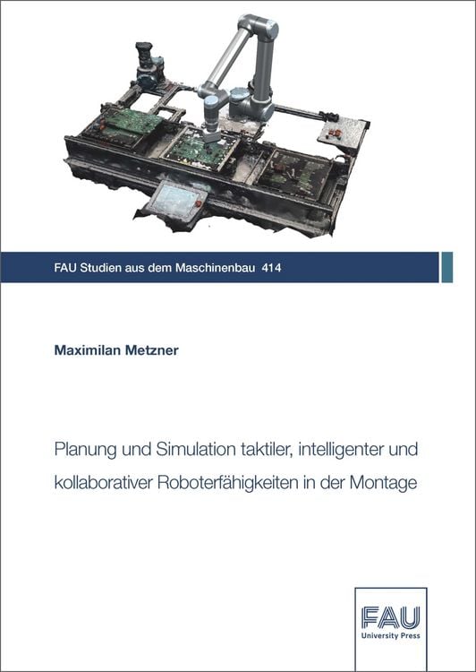 Produktbild: Planung und Simulation taktiler, intelligenter und kollaborativer Roboterf&auml;higkeiten in der Montage