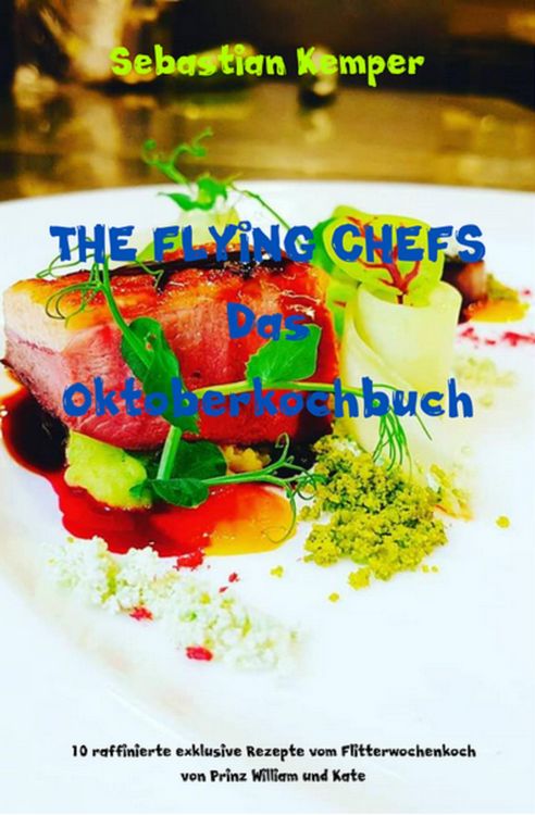 Produktbild: THE FLYING CHEFS Das Oktoberkochbuch