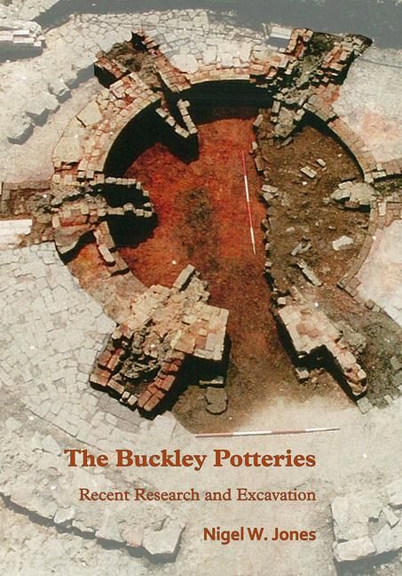 Produktbild: The Buckley Potteries: Recent Research and Excavation
