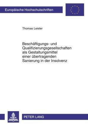 Produktbild: Besch&auml;ftigungs- und Qualifizierungsgesellschaften als Gestaltungsmittel einer &uuml;bertragenden Sanierung in der Insolvenz