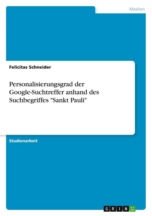 Produktbild: Personalisierungsgrad der Google-Suchtreffer anhand des Suchbegriffes "Sankt Pauli"