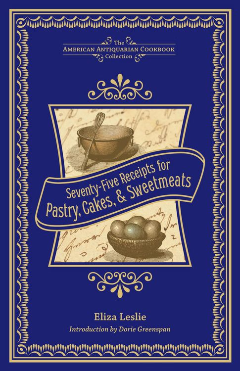 Produktbild: Seventy-Five Receipts for Pastry, Cakes, & Sweetmeats